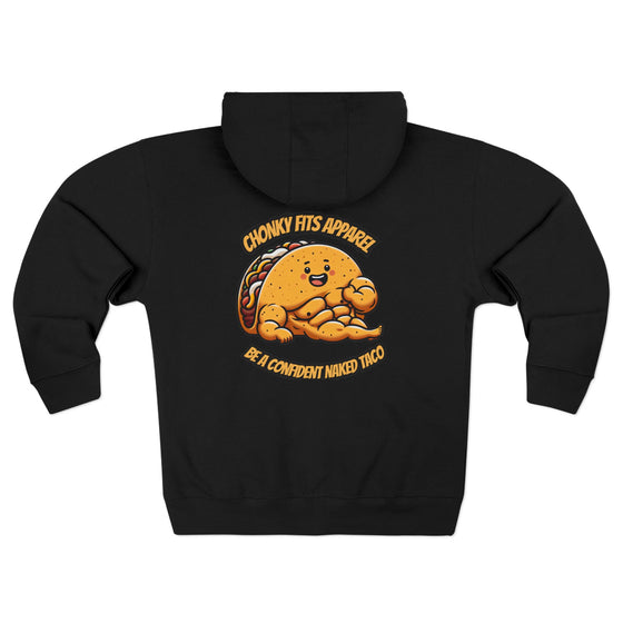 Be a Confident Naked Taco Zip up Hoodie
